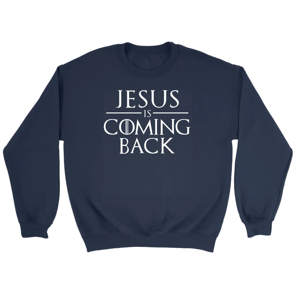 Jesus is Coming Back Crewneck Part 2