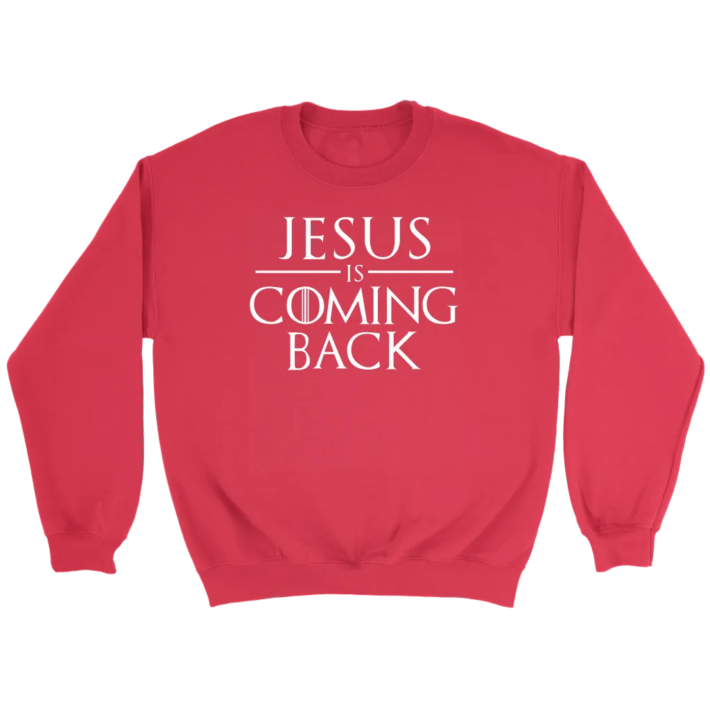 Jesus is Coming Back Crewneck Part 2