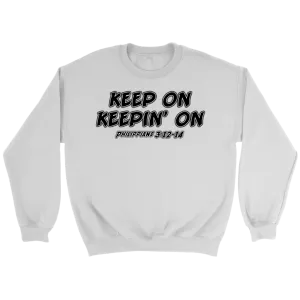 Keep On Keepin' On Crewneck Part 1