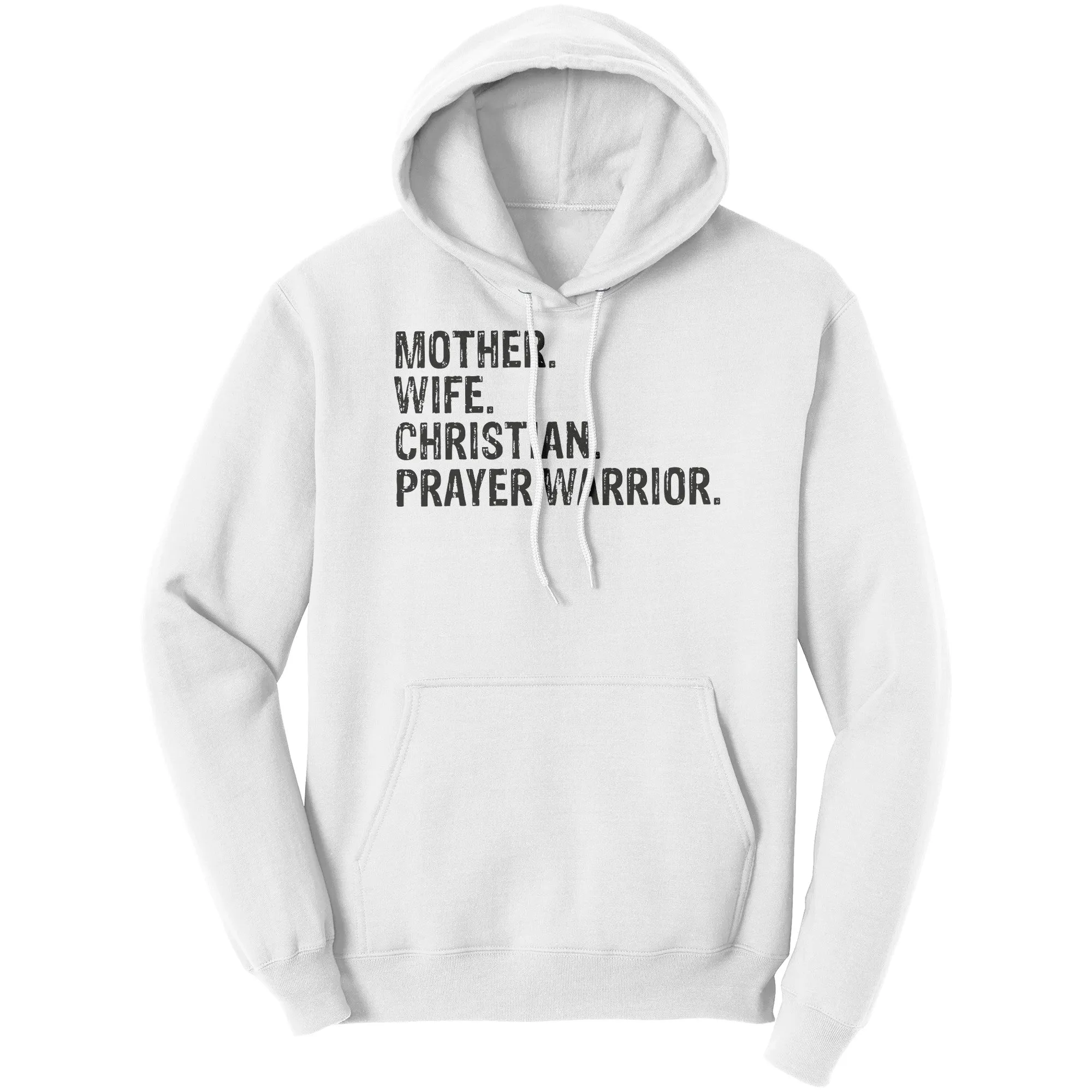 Mother. Wife. Christian. Prayer Warrior Hoodie Part 1