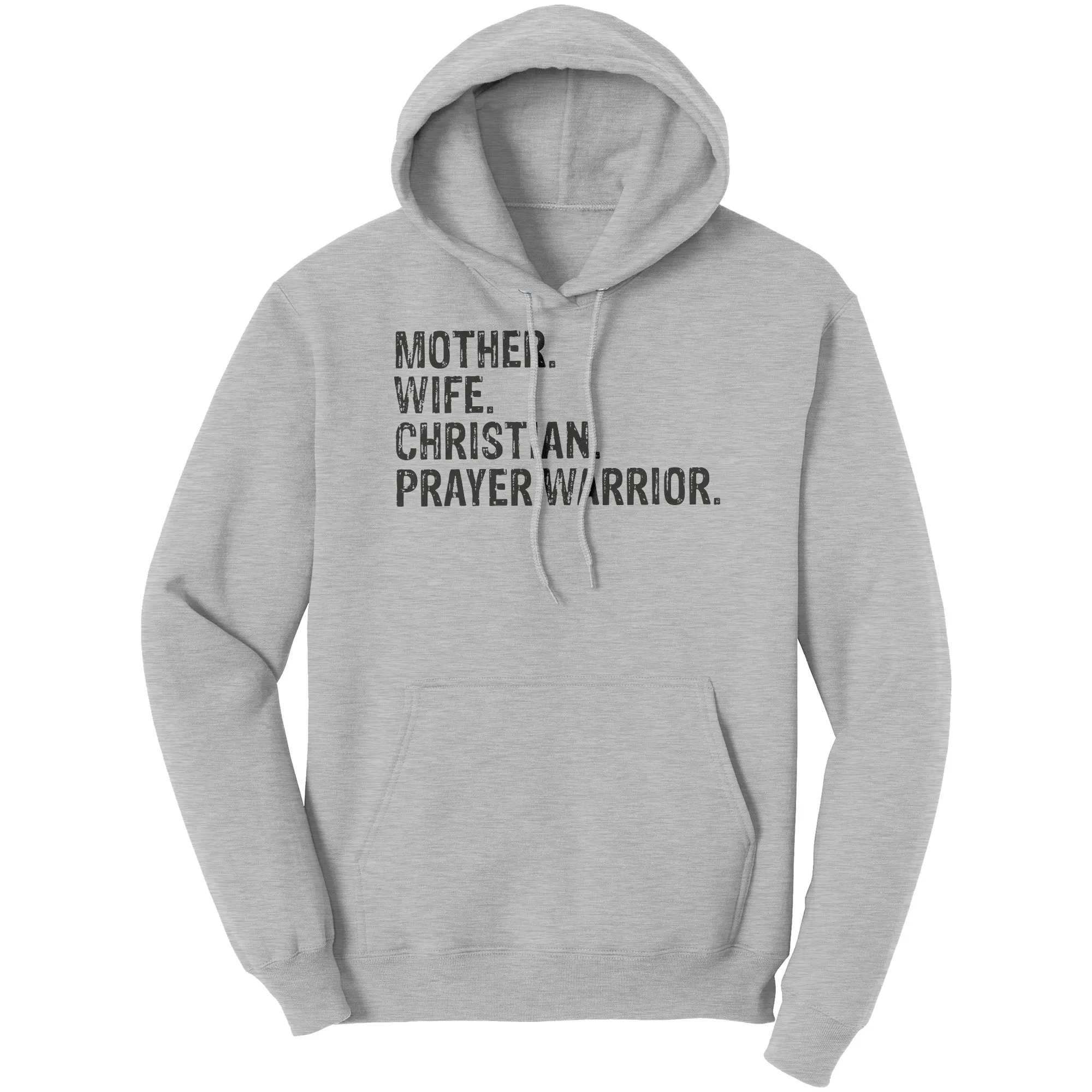 Mother. Wife. Christian. Prayer Warrior Hoodie Part 1