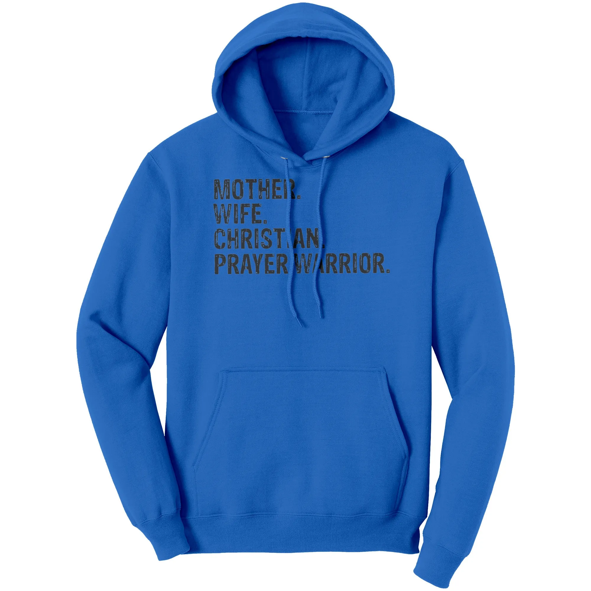 Mother. Wife. Christian. Prayer Warrior Hoodie Part 1