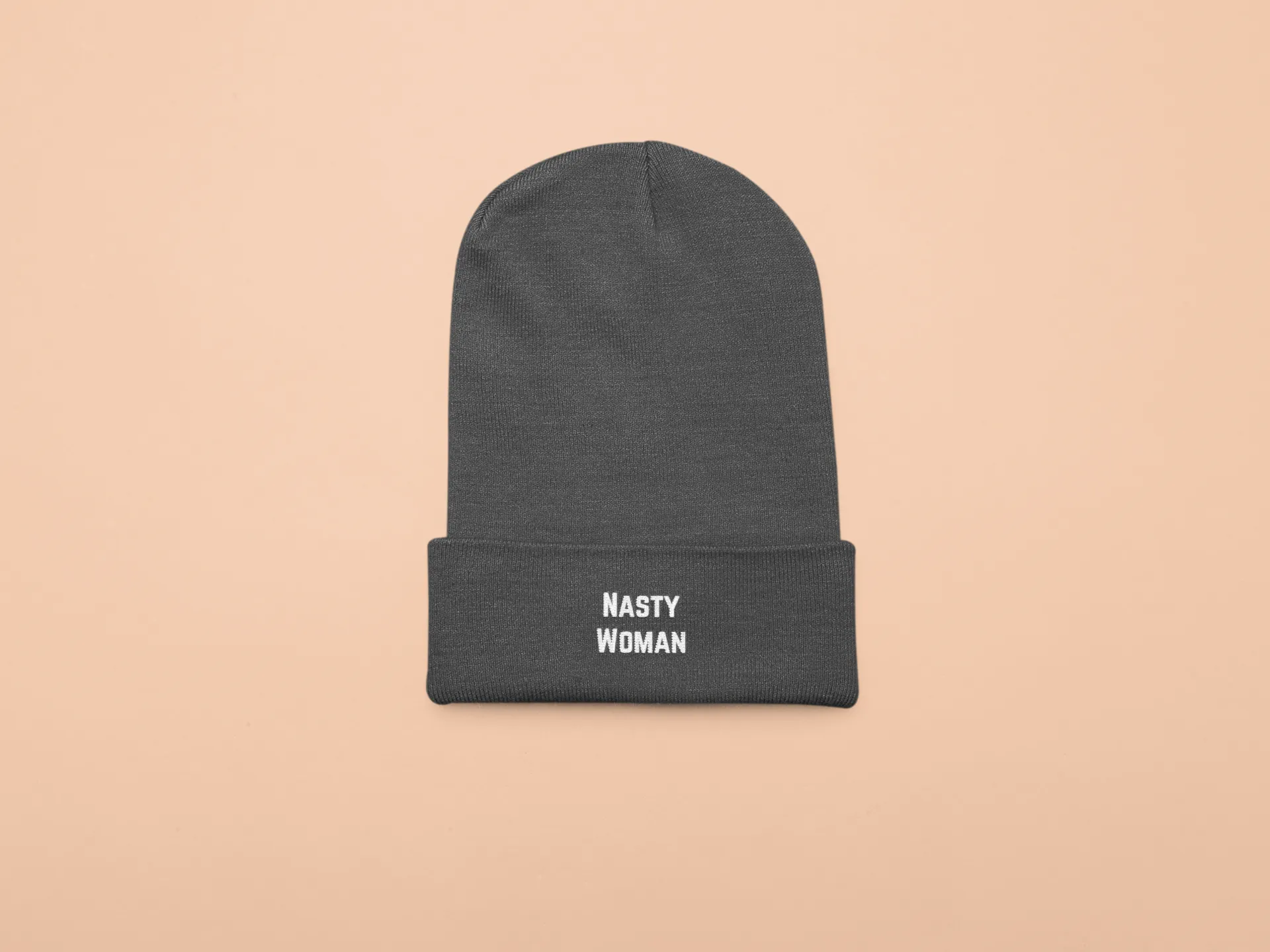Nasty Woman Beanies